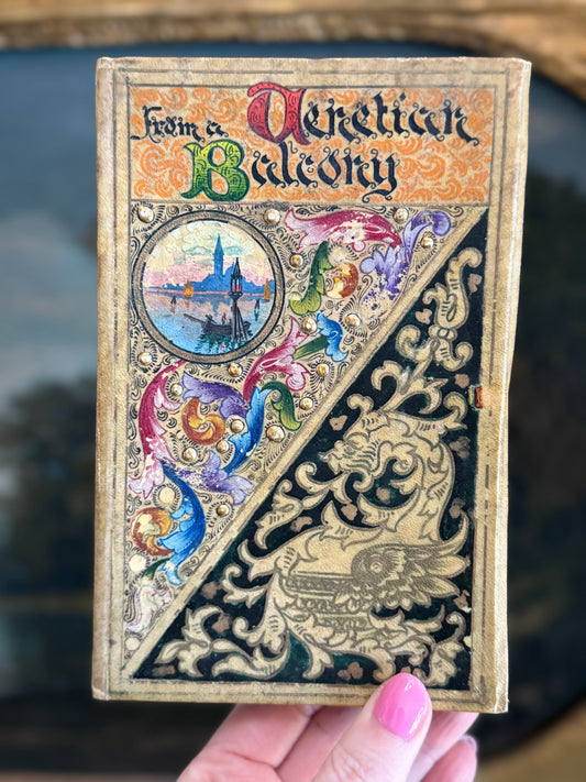 From a Venetian Balcony | Italian Hand-Painted Illuminated Vellum Binding, circa 1900